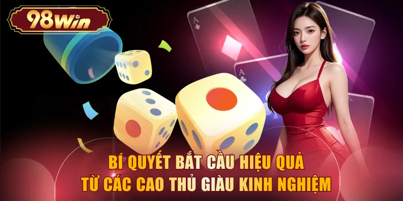 Bí quyết bắt cầu hiệu quả từ các cao thủ giàu kinh nghiệm