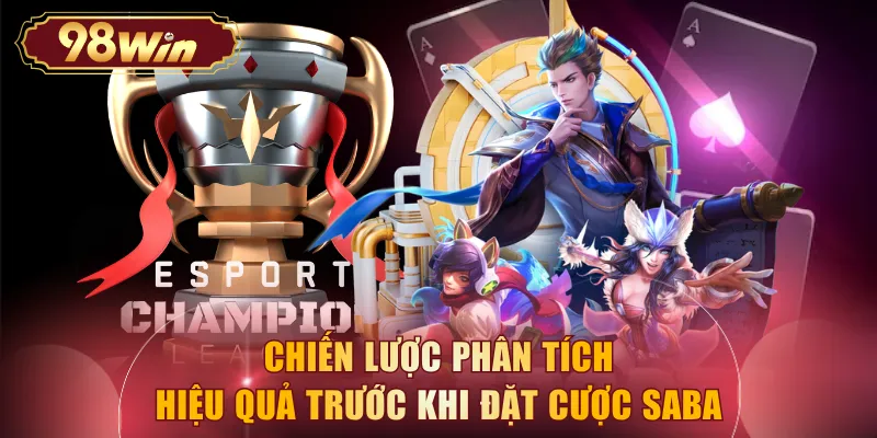 Chiến lược phân tích hiệu quả trước khi đặt cược Saba